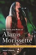 E-Book (epub) The Words and Music of Alanis Morissette von Karen Fournier