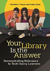 eBook (epub) Your Library Is the Answer de Christina T. Russo, Cathy Swan