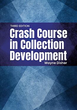 eBook (epub) Crash Course in Collection Development de Wayne Disher