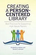 E-Book (epub) Creating a Person-Centered Library von Elizabeth A. Wahler, Sarah C. Johnson