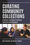 E-Book (epub) Curating Community Collections von Mary Schreiber, Wendy K. Bartlett