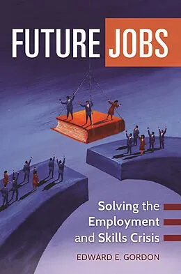 E-Book (epub) Future Jobs von Edward E. Gordon