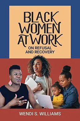 E-Book (epub) Black Women at Work von Wendi S. Williams