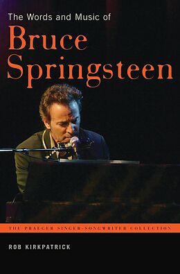 eBook (epub) The Words and Music of Bruce Springsteen de Rob Kirkpatrick