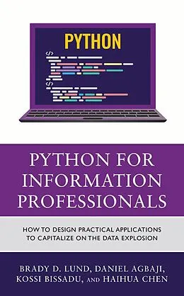E-Book (pdf) Python for Information Professionals von Brady Lund, Daniel Agbaji, Kossi Dodzi Bissadu