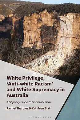 E-Book (pdf) White Privilege, 'Anti-white Racism' and White Supremacy in Australia von Rachel Sharples, Kathleen Blair