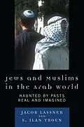 E-Book (pdf) Jews and Muslims in the Arab World von Jacob Lassner, Ilan S. Troen