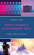E-Book (pdf) Disney Channel's Extraordinary Girls von Christina H. Hodel