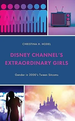 E-Book (pdf) Disney Channel's Extraordinary Girls von Christina H. Hodel