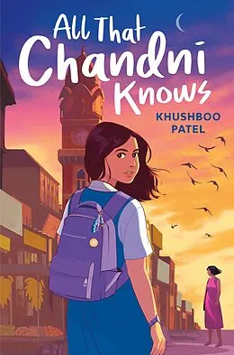 E-Book (epub) All That Chandni Knows von Khushboo Patel