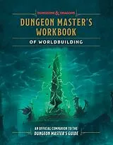 Fester Einband Dungeon Master's Workbook of Worldbuilding (Dungeons & Dragons) von Andrew Wheeler, Official Dungeons & Dragons Licensed