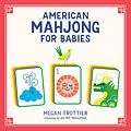 E-Book (epub) American Mahjong for Babies von Megan Trottier