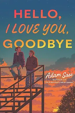 E-Book (epub) Hello, I Love You, Goodbye von Adam Sass