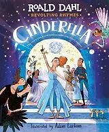 Fester Einband Revolting Rhymes: Cinderella von Roald Dahl, Adam Larkum