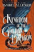 Kartonierter Einband Kingdom of the Golden Dragon von Isabel Allende