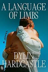 Kartonierter Einband A Language of Limbs von Dylin Hardcastle