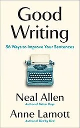 Fester Einband Good Writing von Allen Neal, Lamott Anne
