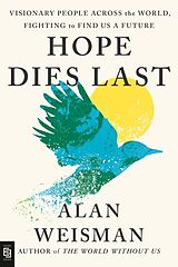 Couverture cartonnée Hope Dies Last de Alan Weisman