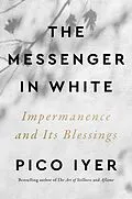 E-Book (epub) The Messenger in White von Pico Iyer