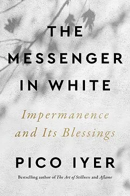 E-Book (epub) The Messenger in White von Pico Iyer
