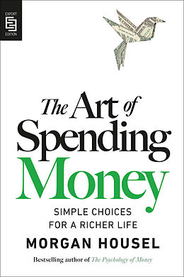 Kartonierter Einband The Art of Spending Money von Morgan Housel