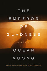 Couverture cartonnée The Emperor of Gladness de Ocean Vuong