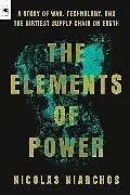 Kartonierter Einband The Elements of Power von Nicolas Niarchos