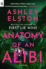 Kartonierter Einband Anatomy of an Alibi von Ashley Elston