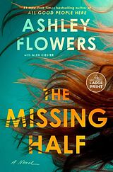 Couverture cartonnée The Missing Half de Ashley Flowers, Alex Kiester