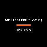 Couverture cartonnée She Didn't See It Coming de Shari Lapena