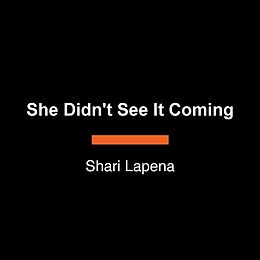 Couverture cartonnée She Didn't See It Coming de Shari Lapena