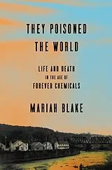 Kartonierter Einband They Poisoned the World von Mariah Blake