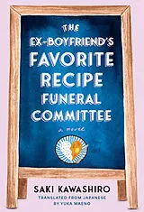 Kartonierter Einband The Ex-Boyfriend's Favorite Recipe Funeral Committee von Saki Kawashiro
