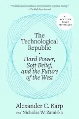 Kartonierter Einband The Technological Republic von Alexander C. Karp, Nicholas W. Zamiska