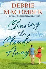 Fester Einband Chasing the Clouds Away von Debbie Macomber