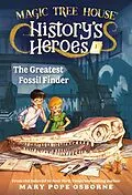 E-Book (epub) Magic Tree House History's Heroes #1: The Greatest Fossil Finder von Mary Pope Osborne