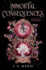Kartonierter Einband Immortal Consequences von I. V. Marie