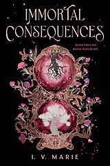 Kartonierter Einband Immortal Consequences von I. V. Marie