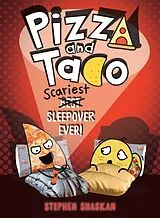 Fester Einband Pizza and Taco: Scariest Sleepover Ever! von Stephen Shaskan