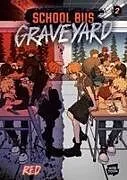 Kartonierter Einband School Bus Graveyard, Volume 2 von Red