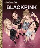 Fester Einband BLACKPINK A Little Golden Book Biography von Jessica Yoon, Honee Jang