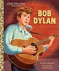 E-Book (epub) Bob Dylan: A Little Golden Book Biography von Marta Magellan