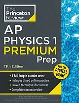 Kartonierter Einband (Kt) Princeton Review AP Physics 1 Premium Prep, 13th Edition von The Princeton Review