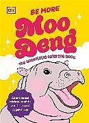 Couverture cartonnée Be More Moo Deng The Unofficial Coloring Book de DK