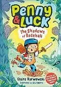 Fester Einband Penny & Luck: The Shadows of Rosehall von Claire Karwowski, Sian Roberts
