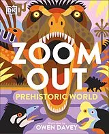 Fester Einband Zoom Out Prehistoric World von Jingmal Dr O'Connor
