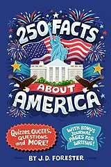 Kartonierter Einband 250 Facts About America von J. D. Forester