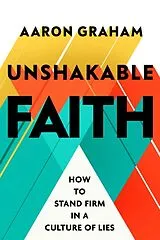 Livre Relié Unshakable Faith von Aaron Graham