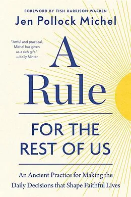 E-Book (epub) A Rule for the Rest of Us von Jen Pollock Michel