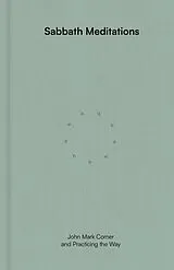 Fester Einband Sabbath Meditations von John Mark Comer, Practicing the Way